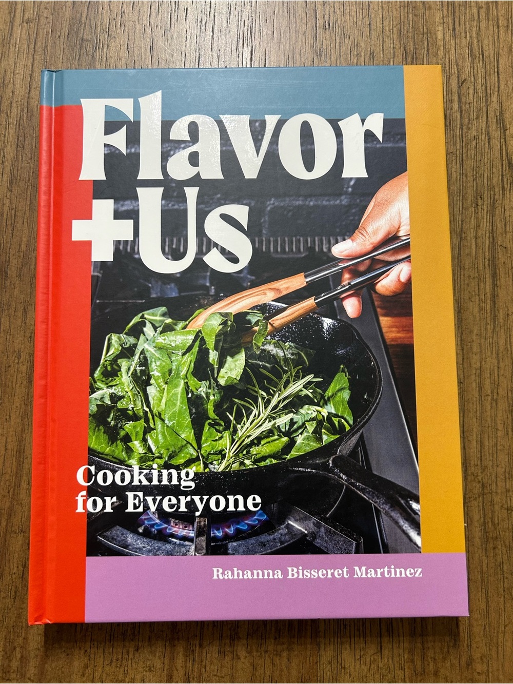 🆕 Flavor + Us: Cooking for Everyone Cookbook by Rahanna Bisseret Martinez